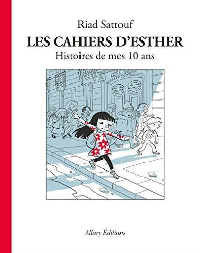 Cahiers d'esther (Les) 01 - histoires de mes 10 ans