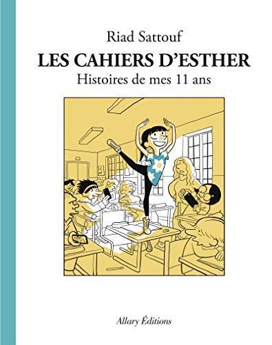 Cahiers d'esther (Les) 02 - histoires de mes 11 ans