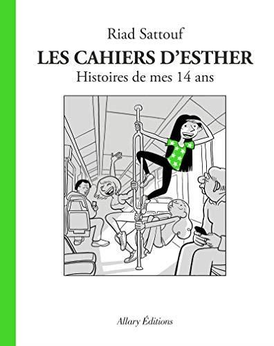 Cahiers d'esther (Les) 05 - histoires de mes 14 ans
