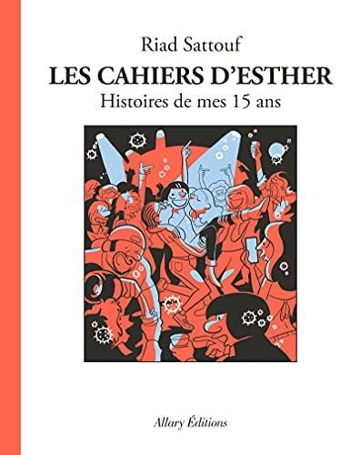 Cahiers d'esther (Les) 06 - histoires de mes 15 ans