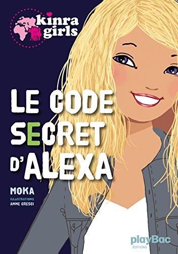 Code secret d'alexa (Le) - kinra girls