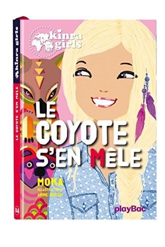 Coyote s'en mêle (Le) - kinra girls 14