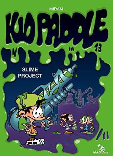 Kid paddle 13 - slime project
