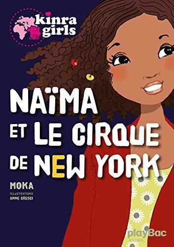 Naïma et le cirque de new-york - kinra girls