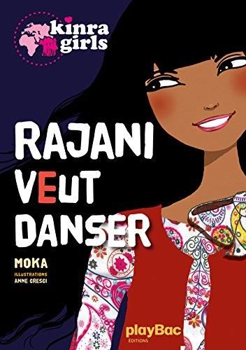 Rajani veut danser - kinra girls