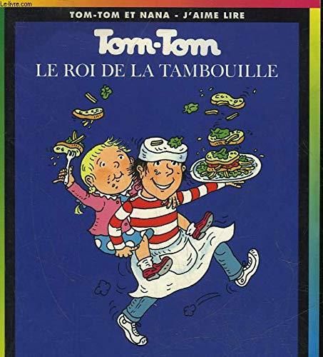 Tom-tom et nana 03 - le roi de la tambouille